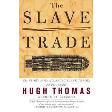 The Slave Trade: The Story of the Atlantic Slave Trade: 1440 - 1870