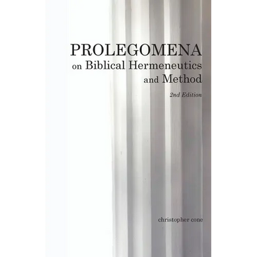 Prolegomena on Biblical Hermeneutics and Method
