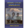 Rising over Darkness: A story set during the Russian invasion of Ukraine