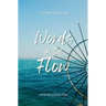 Words in the Flow: Poems on the ebb and flow of life