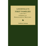 Louisville's First Families: A Series of Genealogical Sketches
