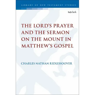 The Lord's Prayer and the Sermon on the Mount in Matthew's Gospel