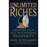 Unlimited Riches: Creating Your Self Replenishing Prosperity