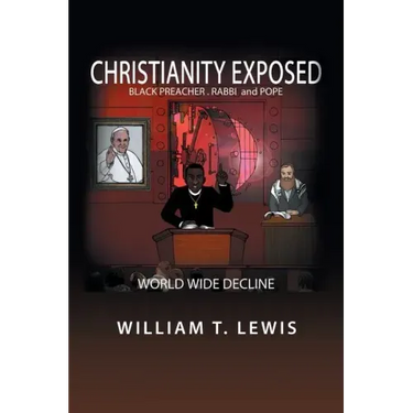 Christianity Exposed: Black Preacher, Rabbi and Pope
