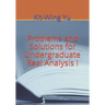 Problems and Solutions for Undergraduate Real Analysis I