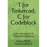 T for Tinkercad, C for Codeblock: Learn the basics of Tinkercad Codeblock