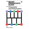 The Music Producer's Guide To Polymeter and Polyrhythm