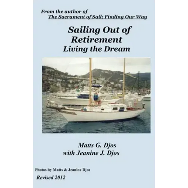 Sailing Out of Retirement: Living the Dream