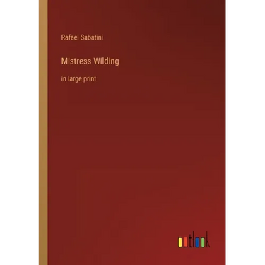 Mistress Wilding: in large print