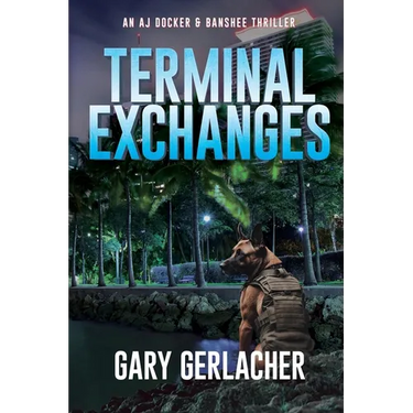 Terminal Exchanges: An AJ Docker and Banshee Thriller