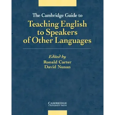 The Cambridge Guide to Teaching English to Speakers of Other Languages