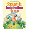 Spark Inspiration for Kids Activity Book