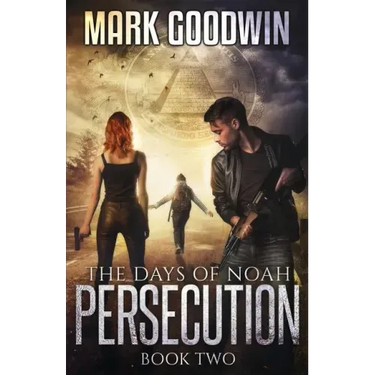 The Days of Noah: Book Two: Persecution