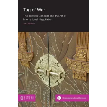 Tug of War: The Tension Concept and the Art of International Negotiation