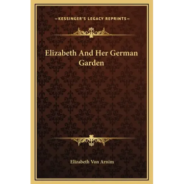 Elizabeth and Her German Garden