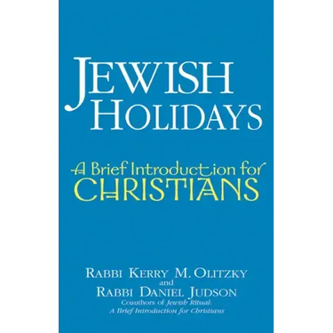 Jewish Holidays: A Brief Introduction for Christians