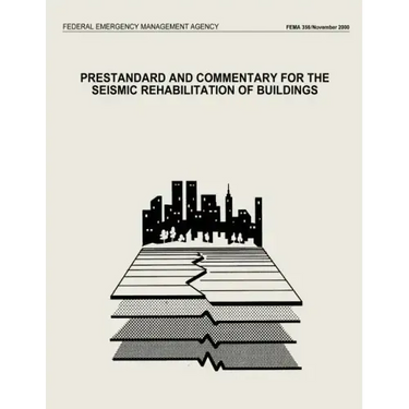 Prestandard and Commentary for the Seismic Rehabilitation of Buildings (FEMA 356)