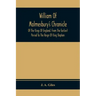 William Of Malmesbury'S Chronicle Of The Kings Of England. From The Earliest Period To The Reign Of King Stephen