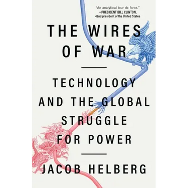 The Wires of War: Technology and the Global Struggle for Power