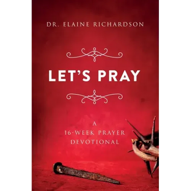 Let's Pray: A 16-Week Prayer Devotional