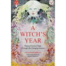 A Witch's Year: Journey Through the Changing Seasons in a Constant Process of Unfolding and Becoming.
