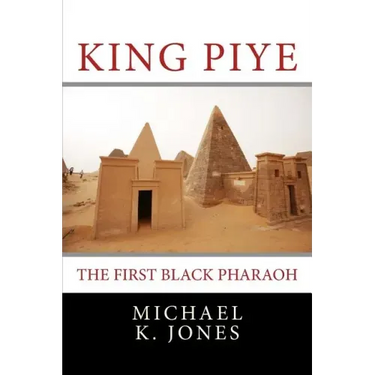 King Piye: The First Black Pharaoh