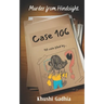 Murder From Hindsight: - Case 106 -