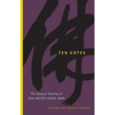 Ten Gates: The Kong-An Teaching of Zen Master Seung Sahn