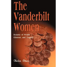 The Vanderbilt Women: Dynasty of Wealth, Glamour, and Tragedy