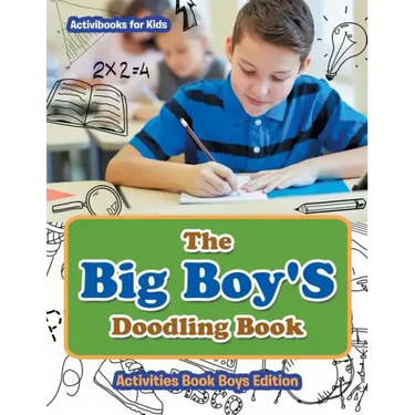 The Big Boy'S Doodling Book - Activities Book Boys Edition