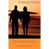 Complete Union: How a Couple Healed Sexual Problems Through Counseling and Psychotherapy