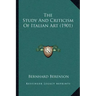 The Study And Criticism Of Italian Art (1901)