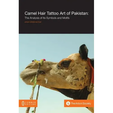 Camel Hair Tattoo Art of Pakistan: Analysis of its Symbols and Motifs