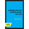 Afrikaner Politics in South Africa, 1934-1948: Volume 13