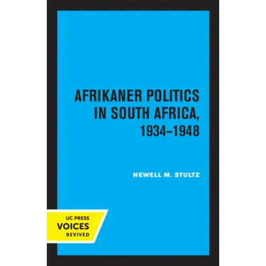 Afrikaner Politics in South Africa, 1934-1948: Volume 13