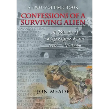Confessions of a Surviving Alien: A Memoir of a Life Defined by One Word-Vietnam