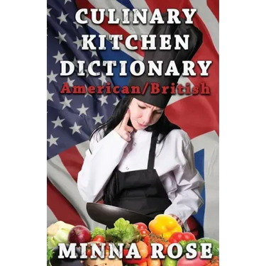 Culinary Kitchen Dictionary: American/British