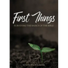 First Things: Surveying the Basics of the Bible