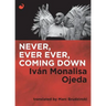Never, Ever Ever, Coming Down