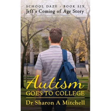 Autism Goes to College - Jeff's Coming of Age Story