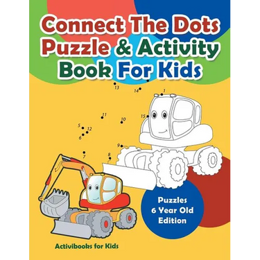 Connect The Dots Puzzle & Activity Book For Kids - Puzzles 6 Year Old Edition