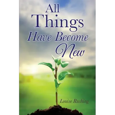 All Things Have Become New