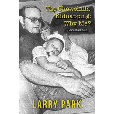 The Chowchilla Kidnapping: Why Me?: Revised Edition
