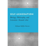 Self-Generation: Biology, Philosophy, and Literature Around 1800