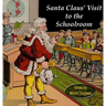 Santa Claus' Visit to the Schoolroom