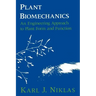 Plant Biomechanics: An Engineering Approach to Plant Form and Function