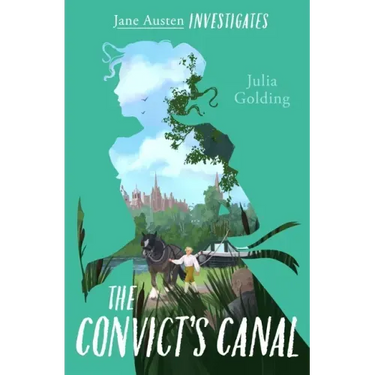 The Convict's Canal (Jane Austen Investigates)
