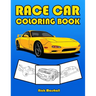 Race Car Coloring Book: Car Coloring Books for Kids Ages 4-8