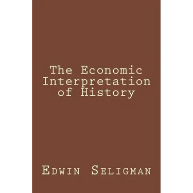The Economic Interpretation of History
