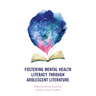 Fostering Mental Health Literacy through Adolescent Literature